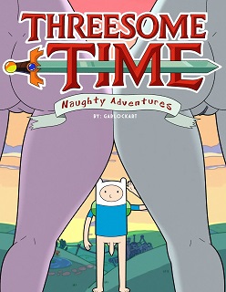 [GarlockArt] Threesome Time: Naughty Adventures (Adventure Time)