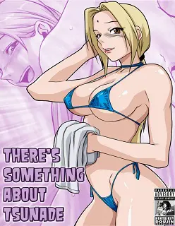 There’s Something About Tsunade- [Melkormancin]