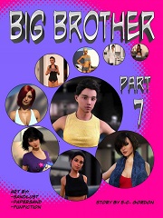Big Brother Part 7- By Sandlust