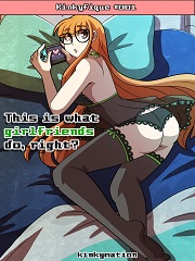 This is what girlfriends do right- [By Kinkymation]