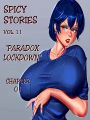 Spicy Stories 11- Paradox Lockdown- [By NGT]