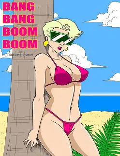 Bang Bang Boom Boom- By Thathornybastard