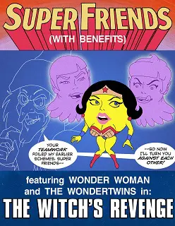 Justice league- Super Friends with Benefits- Witch’s Revenge