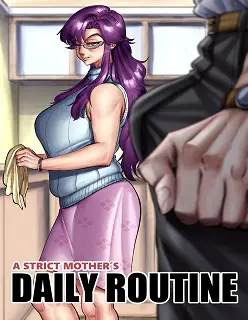 A Strict Mother’s Daily Routine- By Aarokira
