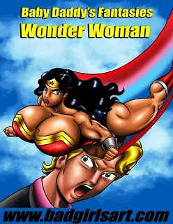 Wonder Woman- Baby Daddy’s Fantasies- By Badgirlsart