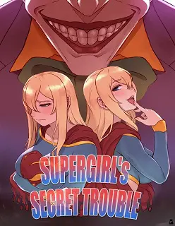 Supergirl’s Secret Trouble- Superman- By Mr.Takealook