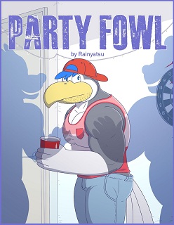Party Fowl- By Rain Yatsu