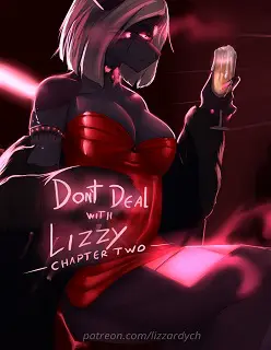 Don’t Deal With Lizzy 2- By LizzardYch