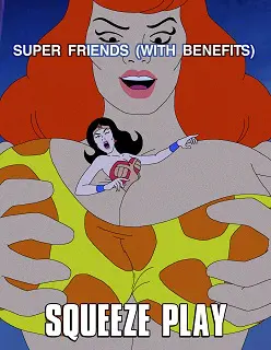 Super Friends with Benefits- Squeeze Play- By Jayna