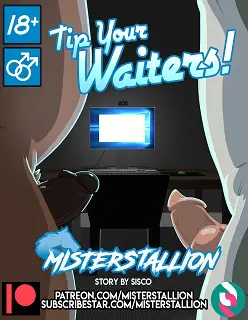 Tip Your Waiters- By Misterstallion