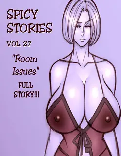 Spicy Stories 27- Room Issues- By NGT