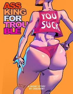 Assking For Trouble- By Orionart