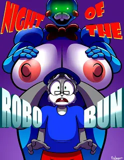 Night of the Robo Bun- By Protagon