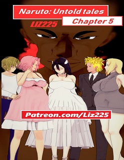 Untold Tales Chapter 5- (Naruto)- By Liz225