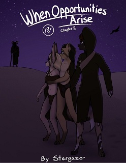 When Opportunities Arise Chapter 3- By Stargazer