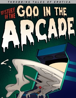 Mistery of the Goo in the arcade- By MrBooshmaster