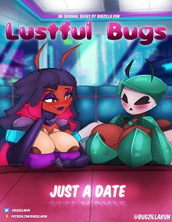 Lustful Bugs- Just a Date- By Bugzilla
