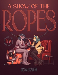 A Show Of The Ropes- By Glopossum