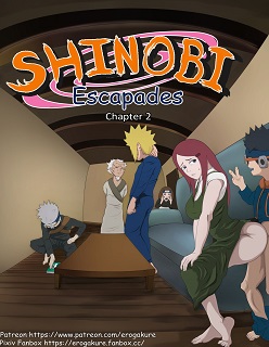 Shinobi Escapades Chapter 2- (Naruto)- By Erogakure
