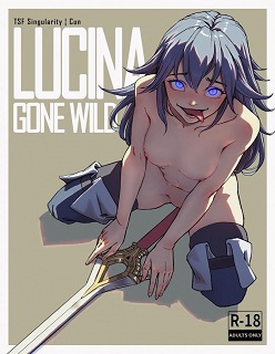 Lucina Gone Wild!- By TSFSingularity