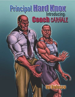 Principal Hard Knox 4- Introducing Coach Carnale- By Belasco