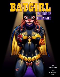 Batgirl: Whore of the Night- (Batman)- By Vante Light