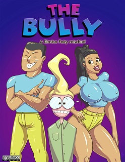The Bully- A Bimbo Fairy Mischief- By DirtyNike
