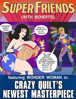 Super Friends with Benefits: Crazy Quilt’s Newest Masterpiece