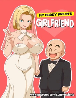Super Melons- My buddy Krilin’s girlfriend (Dragon Ball Z)